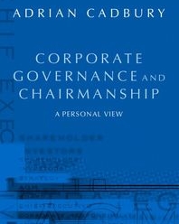 Adrian Cadbury ::: Corporate Governance and Chairmanship