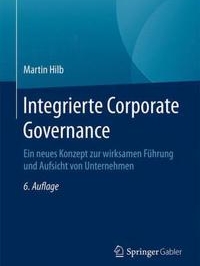 Martin Hilb ::: Integrierte Corporate Governance