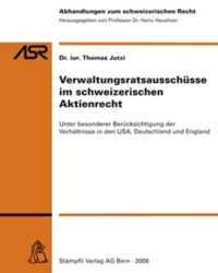 Thomas Jutzi ::: Verwaltungsratsausschüsse im Schweizerischen Aktienrecht